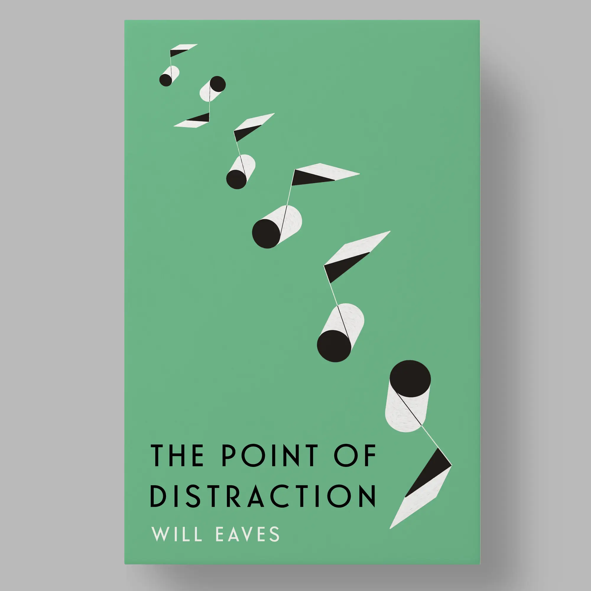 A minimalist green book cover with abstract, geometric shapes resembling fragmented notes, printed in black and white. The title, 'The Point of Distraction,' appears in bold black text, and the author's name, 'Will Eaves,' is displayed underneath.