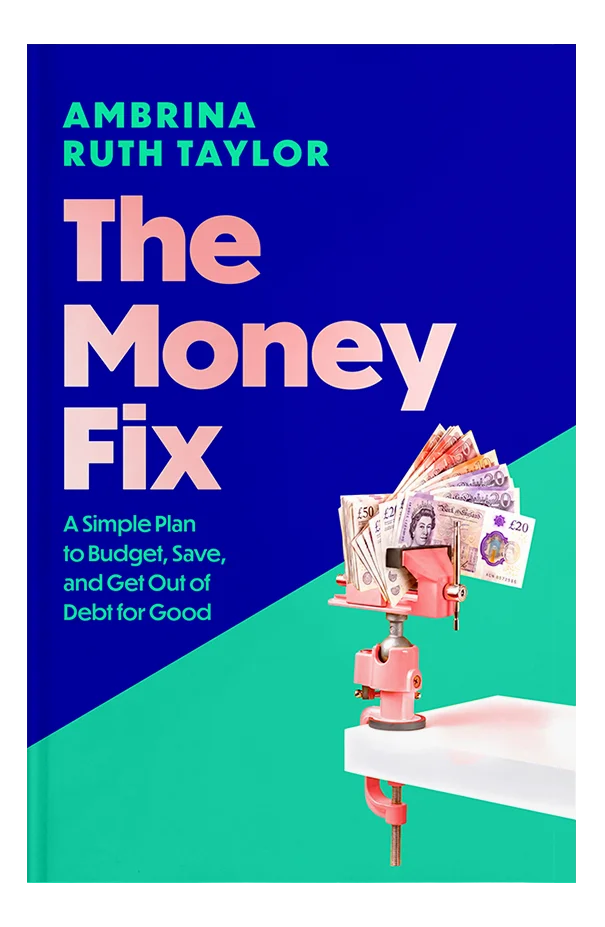 Book cover design for 'The Money Fix' by Ambrina Ruth Taylor. The modern layout features a sharp diagonal split between a deep blue and bright mint green background. The title is set in a large, soft pink sans-serif typeface. In the lower right corner, a conceptual 3D illustration shows a bright pink table vice gripping a thick wad of British pound notes.